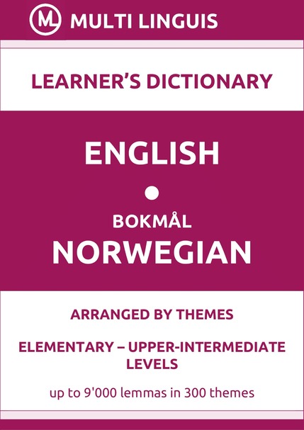English-Bokmal Norwegian (Theme-Arranged Learners Dictionary, Levels A1-B2) - Please scroll the page down!